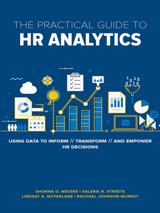 Title details for The Practical Guide to HR Analytics by Shonna D. Waters, PhD - Available